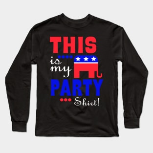 This Is My Republican Party Long Sleeve T-Shirt